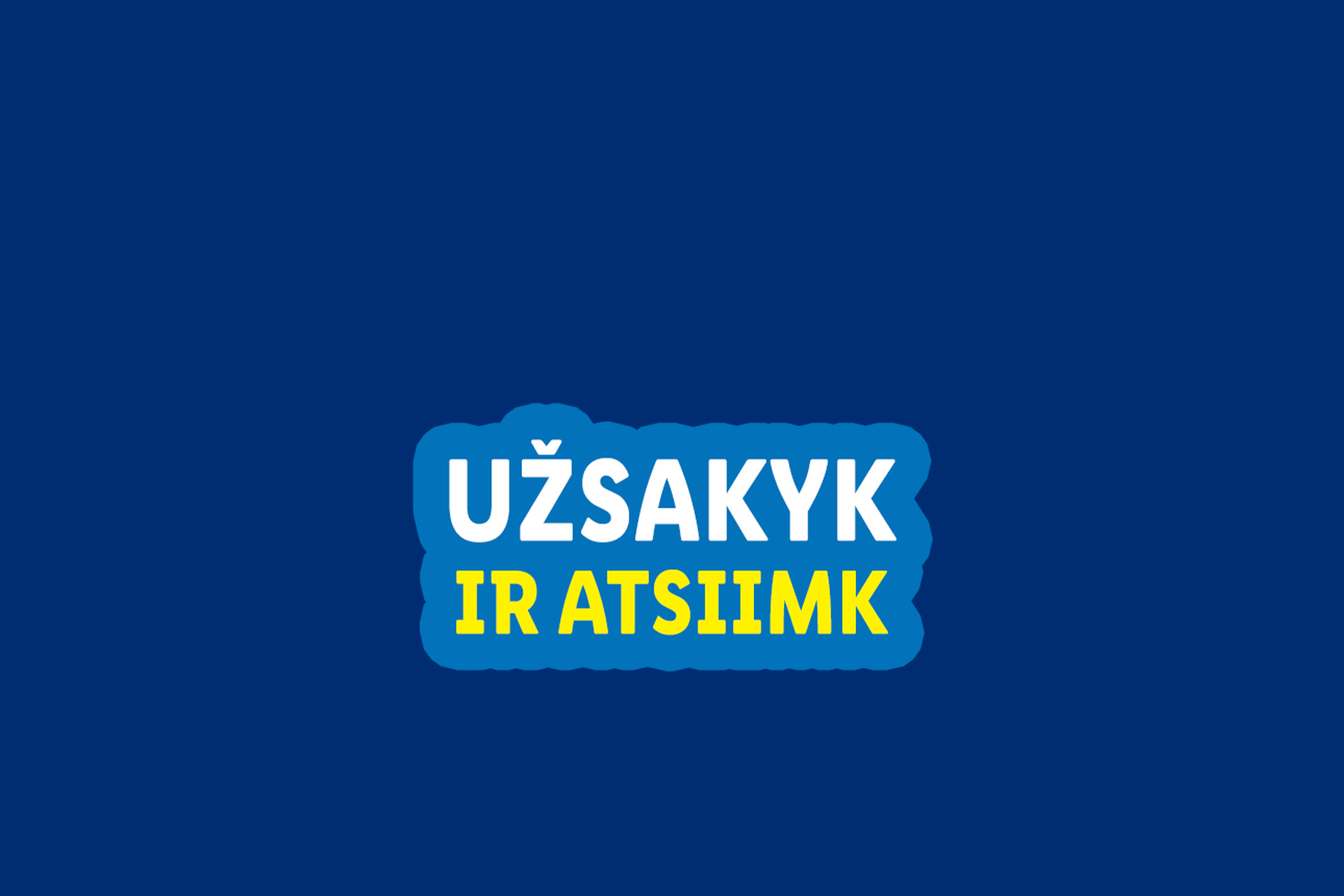 Mėlynas fonas su užrašu „UŽSAKYK IR ATSIIMK“ baltomis ir geltonomis raidėmis.